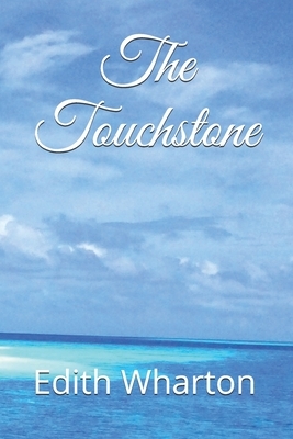 The Touchstone by Edith Wharton