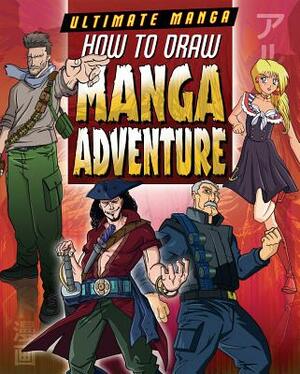 How to Draw Manga Adventure by David Neal, Marc Powell