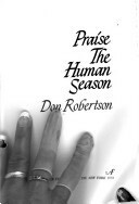 Praise the Human Season by Don Robertson