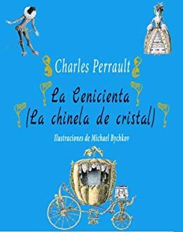 La Cenicienta (La chinela de cristal) by Charles Perrault