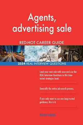 Agents, advertising sale RED-HOT Career Guide; 2554 REAL Interview Questions by Red-Hot Careers