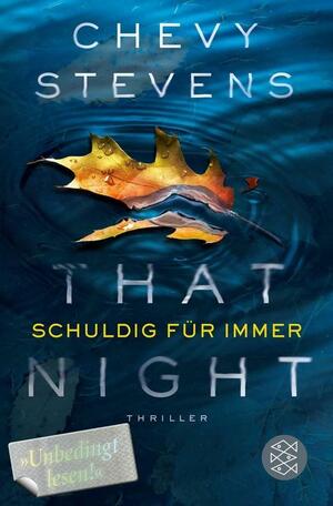 That Night - Schuldig für immer: Thriller by Chevy Stevens