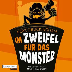 Im Zweifel für das Monster by Royce Buckingham