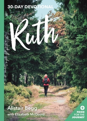 Ruth: 30-Day Devotional by Alistair Begg