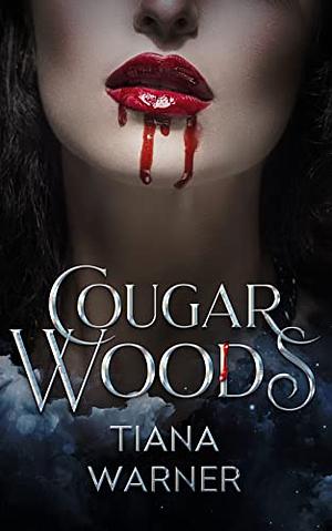 Cougar Woods by Tiana Warner