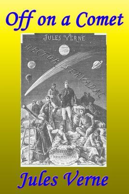 Off on a Comet, or, Hector Servadac by Jules Verne