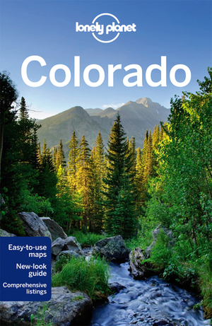 Colorado (Lonely Planet Guide) by Greg Benchwick, Carolyn McCarthy, Christopher Pitts