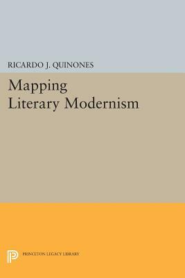 Mapping Literary Modernism by Ricardo J. Quinones