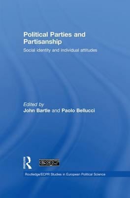 Political Parties and Partisanship: Social identity and individual attitudes by 