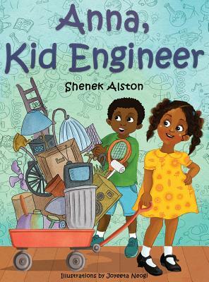 Anna, Kid Engineer by Shenek Alston