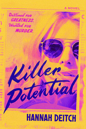 Killer Potential  by Hannah Deitch