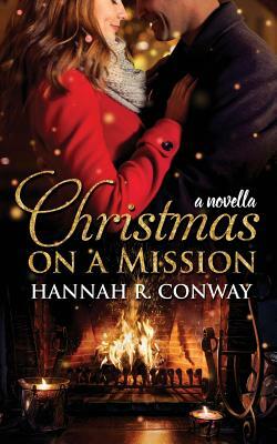 Christmas on a Mission by Hannah R. Conway