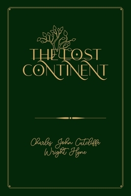 The Lost Continent: Gold Deluxe Edition by C. J. Cutcliffe Hyne