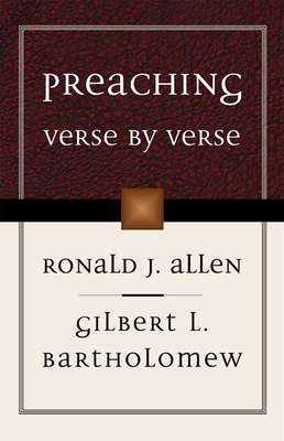 Preaching Verse by Verse by Ronald J. Allen, Gilbert L. Bartholomew