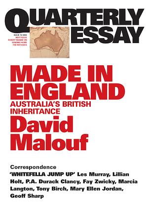 Made in England: Australia's British Inheritance by David Malouf