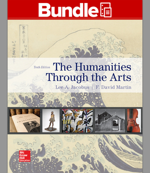 Gen Combo Looseleaf Humanities Through the Arts; Connect Access Card by David C. Martin