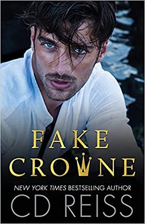 Fake Crowne by C.D. Reiss