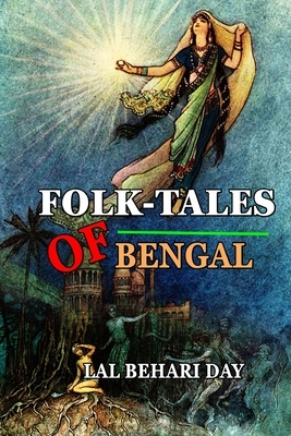 FOLK-TALES OF BENGAL BY LAL BEHARI DAY Classic Edition: Classic Edition Annotated Illustrations by Lal Behari Day