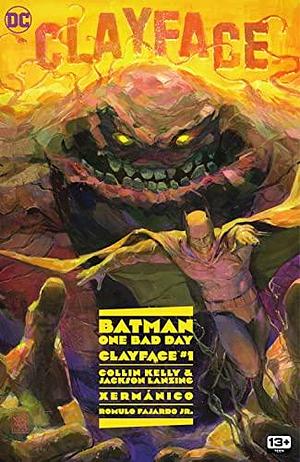 Batman - One Bad Day: Clayface by Jackson Lanzing, Xermánico, Collin Kelly