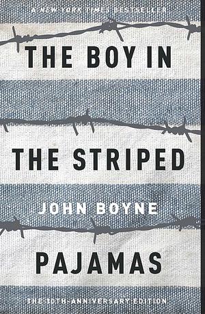 The Boy in the Striped Pajamas by John Boyne