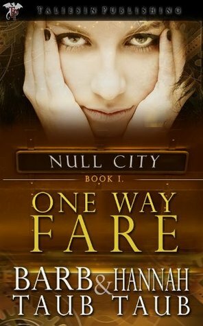 One Way Fare (Null City, #1) by Hannah Taub, Barb Taub