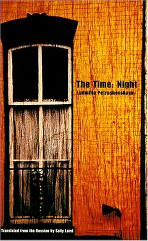 The time--night by Ludmilla Petrushevskaya