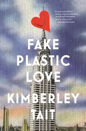 Fake Plastic Love by Kimberley Tait