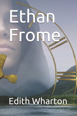 Ethan Frome by Edith Wharton