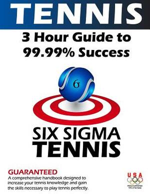 Six SIGMA Tennis by Steven Falk