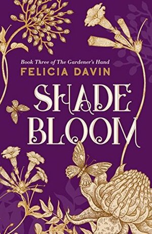Shadebloom by Felicia Davin