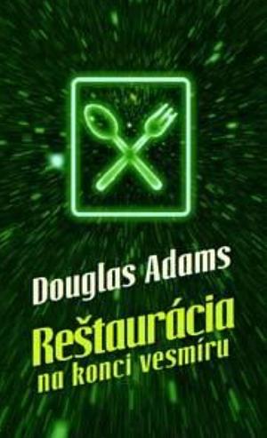 Reštaurácia na konci vesmíru by Douglas Adams