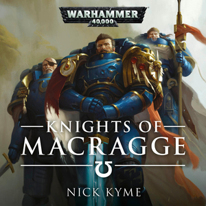 Knights of Macragge by Nick Kyme