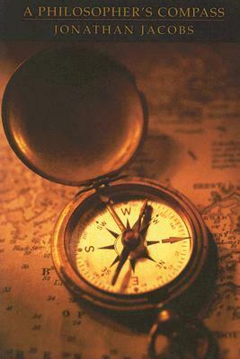 A Philosopher's Compass by Jonathan Jacobs