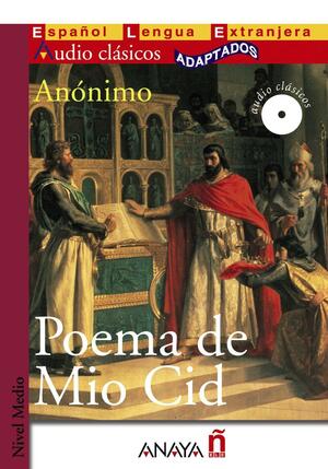 Poema de Mio Cid / Mio Cid Poetry by Anonymous