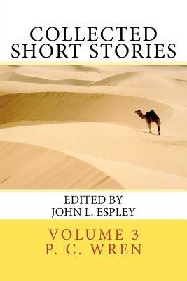 Collected Short Stories: of Percival Christopher Wren by P. C. Wren