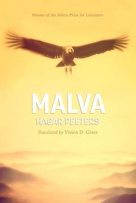 Malva: The unknown story of Pablo Neruda's only child, told from the afterlife by Vivien D. Glass, Hagar Peeters