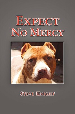 Expect No Mercy by Steve Knight