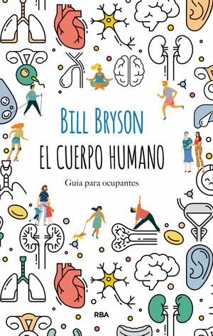 El cuerpo humano: Guía para ocupantes by Bill Bryson