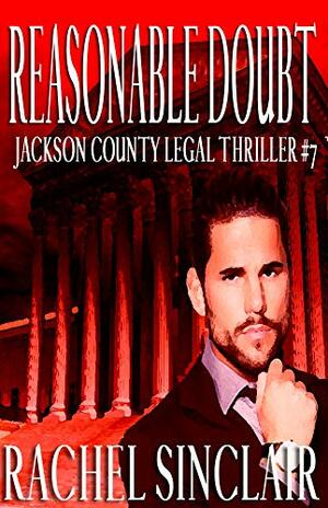 REASONABLE DOUBT: A Damien Harrington Legal Thriller by Rachel Sinclair