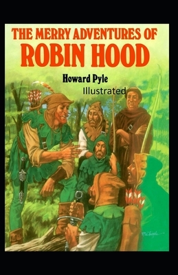 The Merry Adventures of Robin Hood Illustrated by Howard Pyle