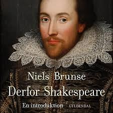 Derfor Shakespeare - en introduktion  by Niels Brunse