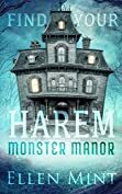 Find Your Harem Monster Manor by Ellen Mint