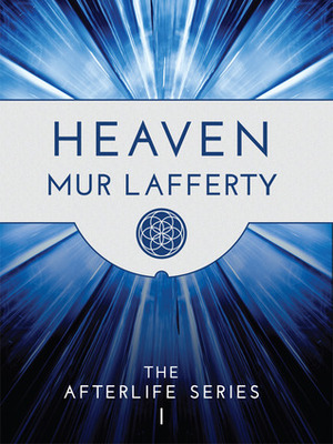 Heaven by Mur Lafferty