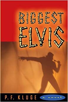 Biggest Elvis: 8 by P.F. Kluge