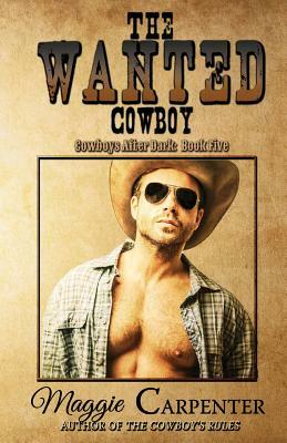 The Wanted Cowboy by Maggie Carpenter