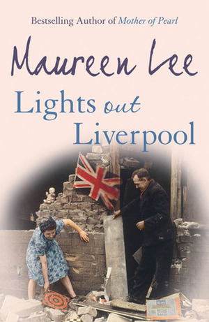 Lights Out Liverpool by Maureen Lee