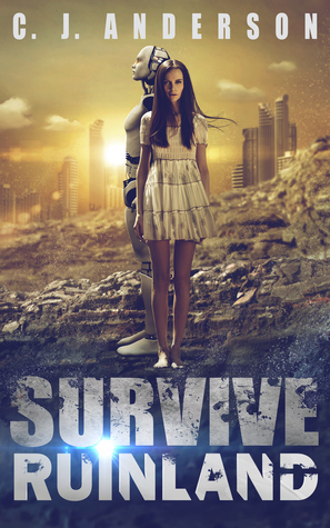 Survive Ruinland: Chronicles of Lauren Vasquez by Carlos Quevedo, C.J. Anderson