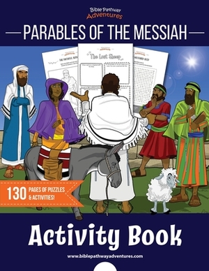 Parables of the Messiah Activity Book by Bible Pathway Adventures, Pip Reid
