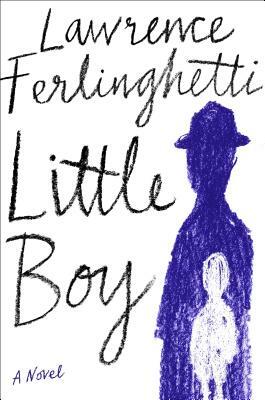 Little Boy by Lawrence Ferlinghetti