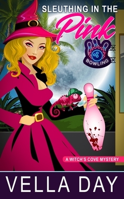 Sleuthing In The Pink: A Paranormal Cozy Mystery by Vella Day